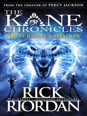 cover image of The Serpent's Shadow (The Kane Chronicles Book 3)